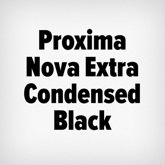 Proxima Nova Extra Condensed