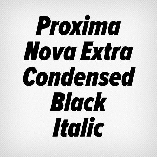 Proxima Nova Extra Condensed