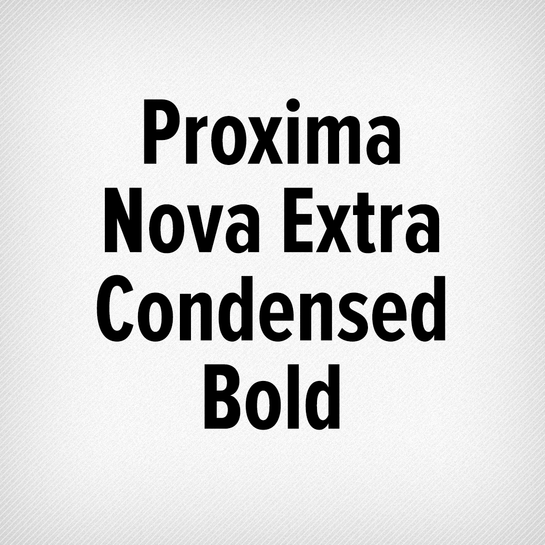 Proxima Nova Extra Condensed