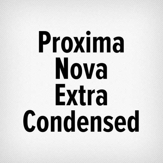 Proxima Nova Extra Condensed