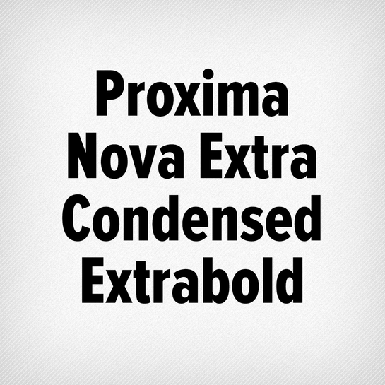 Proxima Nova Extra Condensed