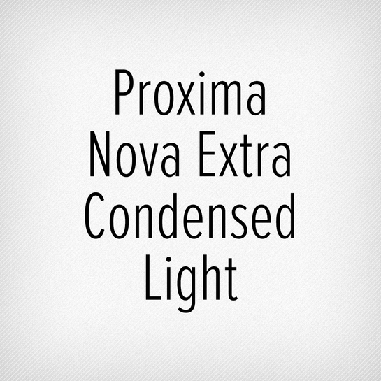 Proxima Nova Extra Condensed