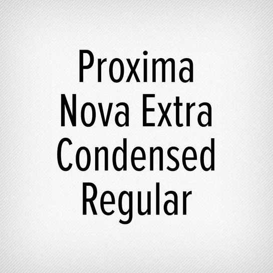 Proxima Nova Extra Condensed