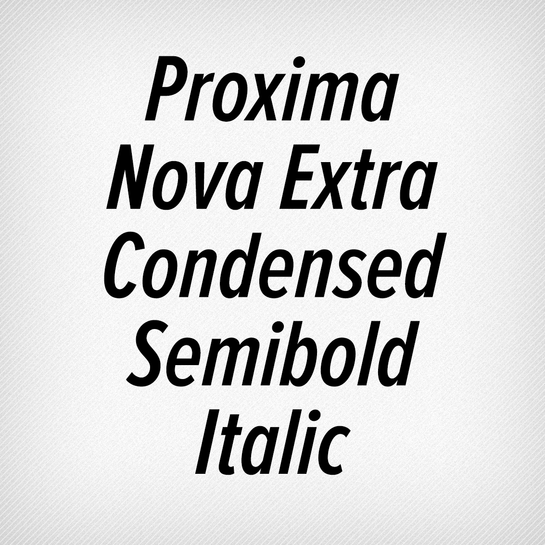 Proxima Nova Extra Condensed