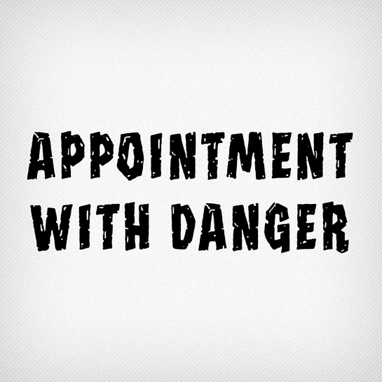 Appointment with Danger Pro