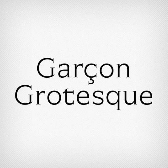 Garçon Grotesque