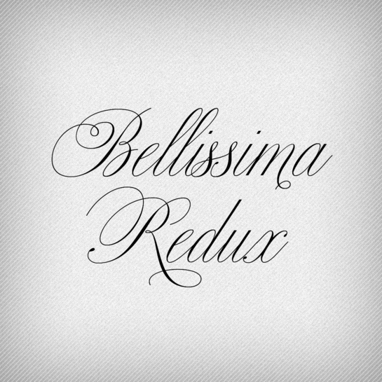 Bellissima Script Redux