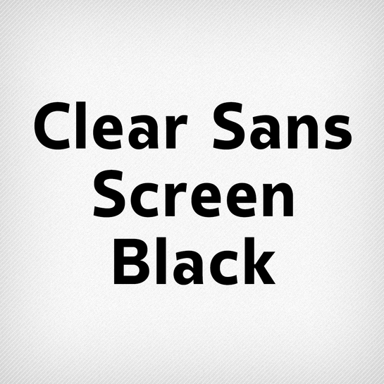 Clear Sans Screen