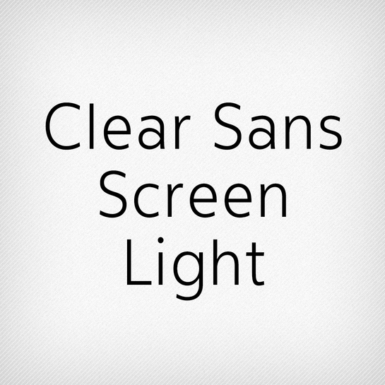 Clear Sans Screen
