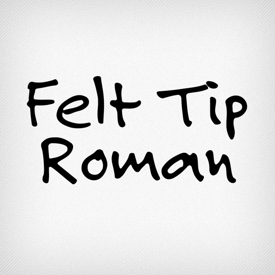 Felt Tip Roman