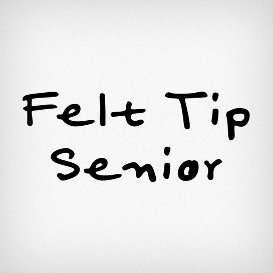 Felt Tip Senior