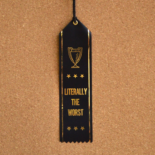 Worst Place Ribbons
