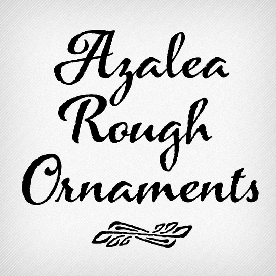 Azalea Rough